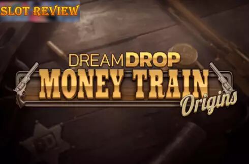 Money Train Origins Dream Drop slot